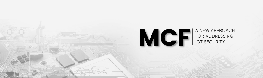 The words "MCF: a new approach for addressing IoT security" over faded circuit-board imagery