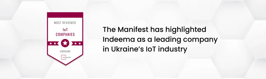 The Manifest Most Reviewed IoT Companies Ukraine badge beside text saying The Manifest highlighted Indeema in Ukraine's IoT industry