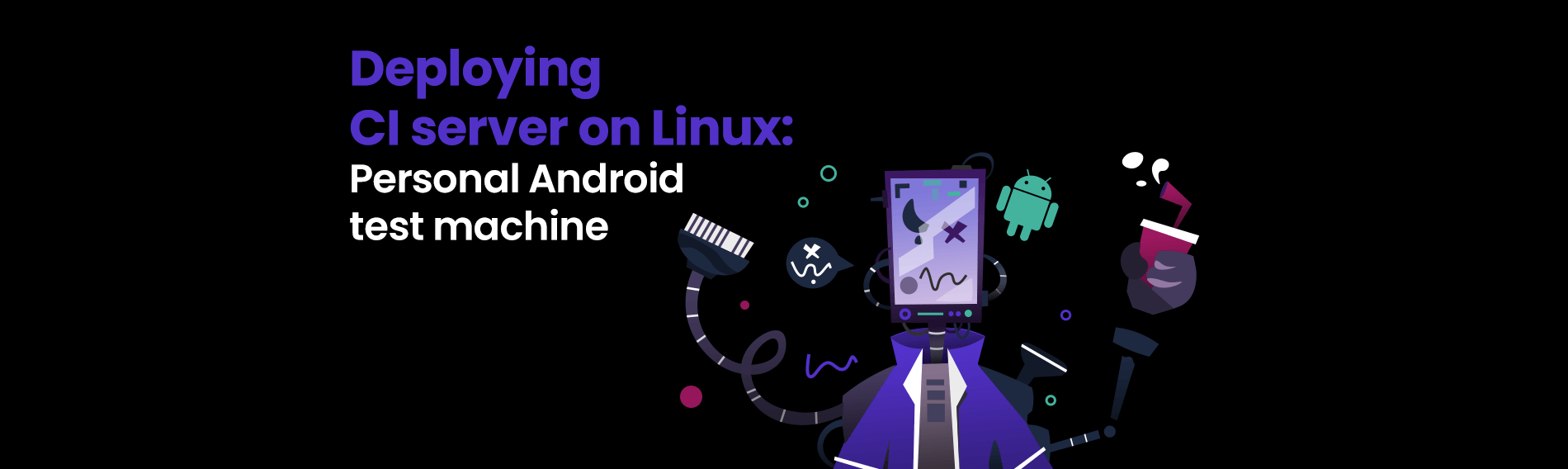 Deploying CI Server on Linux: Personal Android Test Machine | Indeema  Software